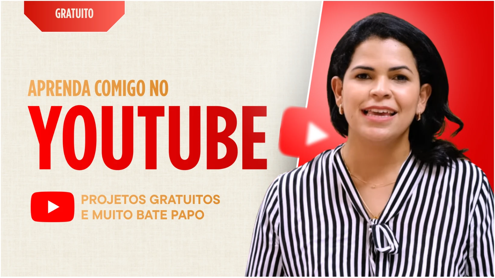Banner “Aprenda comigo no YouTube”; projetos gratuitos e bate‑papo; fundo vermelho com ícone do YouTube e apresentadora.